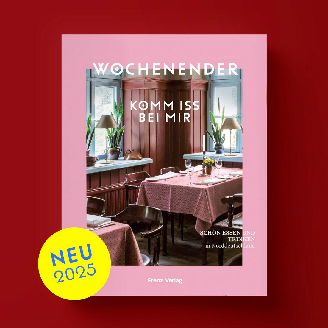 Frenz Verlag - WOCHENENDER - KOMM ISS BEI MIR