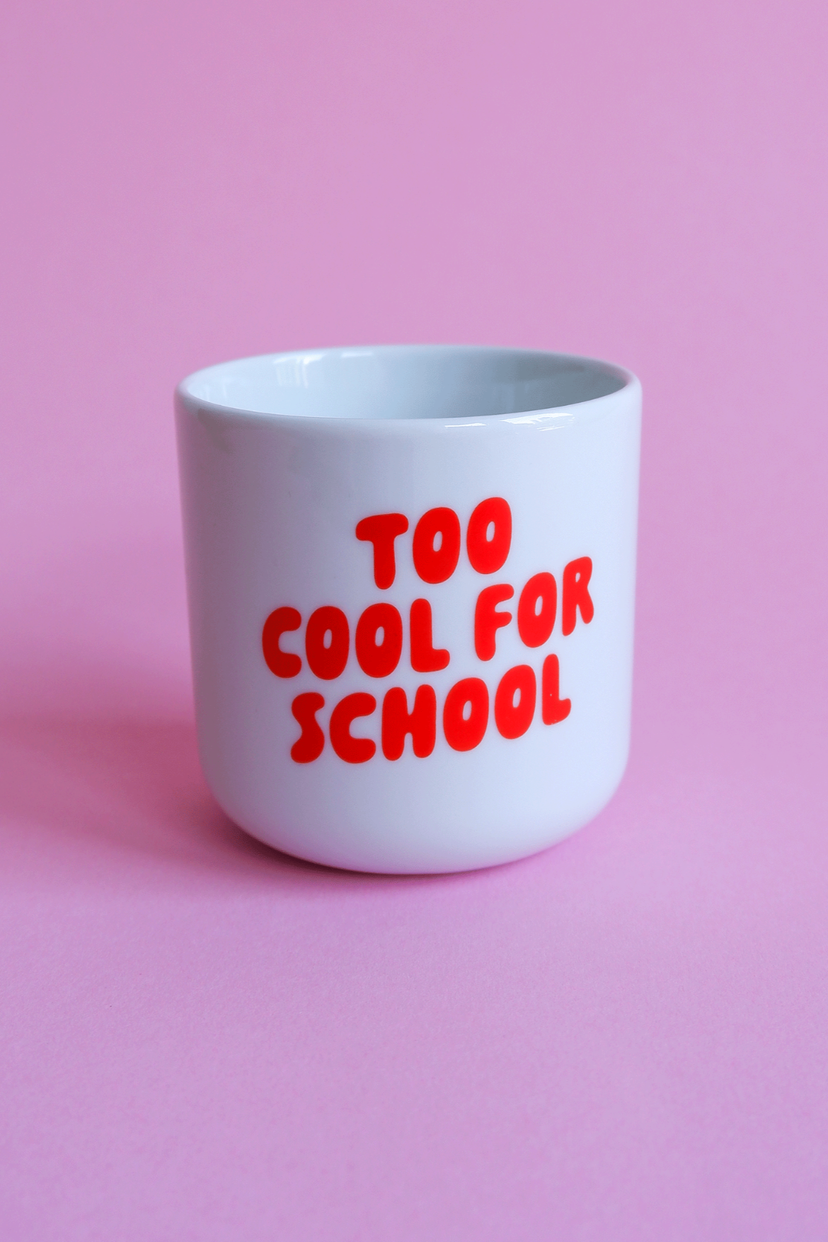 Tinyday - "Too cool for school" Becher