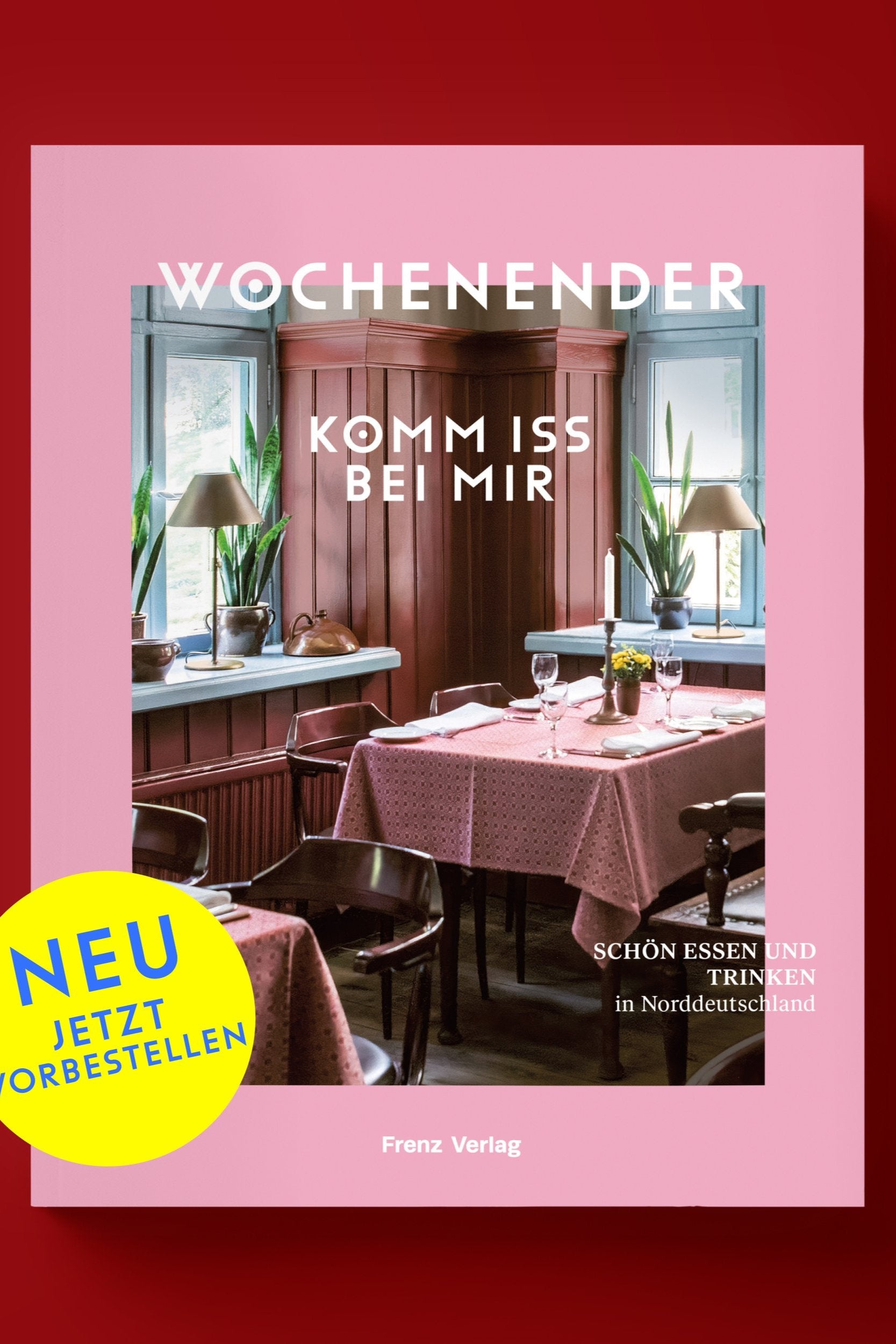 Frenz Verlag - WOCHENENDER - KOMM ISS BEI MIR