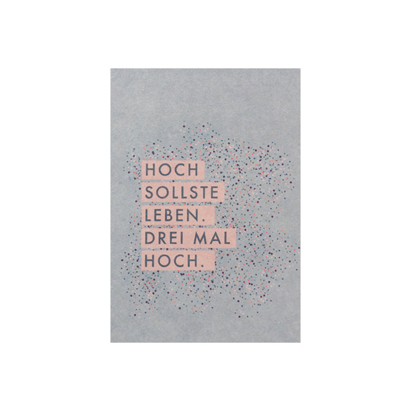 Papier Ahoi - Postkarte "HOCH SOLLSTE LEBEN. DREI MAL HOCH."